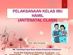 Antenatal class adalah