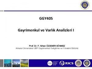 GGY 405 Gayrimenkul ve Varlk Analizleri I Prof