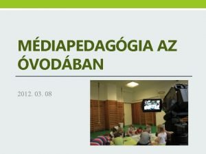 MDIAPEDAGGIA AZ VODBAN 2012 03 08 Televele Mdiapedaggiai