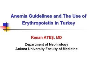 Anemia Guidelines and The Use of Erythropoietin in