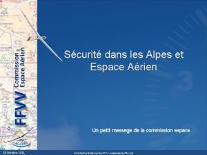 FFVV Commission Espace Arien Scurit dans les Alpes