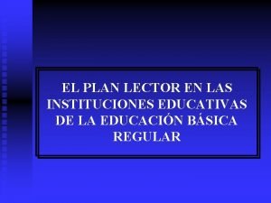 EL PLAN LECTOR EN LAS INSTITUCIONES EDUCATIVAS DE