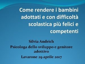 Come rendere i bambini adottati e con difficolt