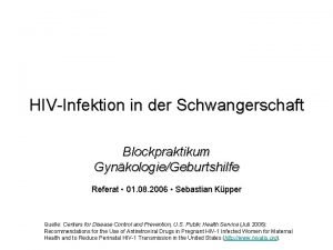 HIVInfektion in der Schwangerschaft Blockpraktikum GynkologieGeburtshilfe Referat 01