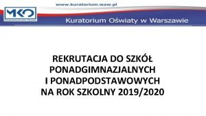 REKRUTACJA DO SZK PONADGIMNAZJALNYCH I PONADPODSTAWOWYCH NA ROK