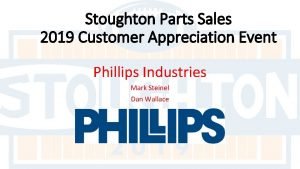 Stoughton Parts Sales 2019 Customer Appreciation Event Phillips