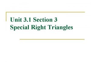 Unit 3 lesson 2 special right triangles