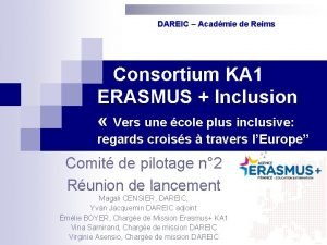 DAREIC Acadmie de Reims Consortium KA 1 ERASMUS