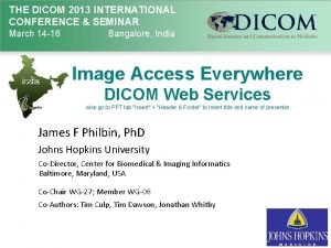 THE DICOM 2013 INTERNATIONAL CONFERENCE SEMINAR March 14