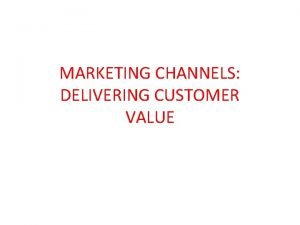 Marketing channel objectives