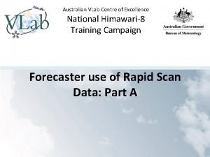 Australian VLab Centre of Excellence National Himawari8 Training