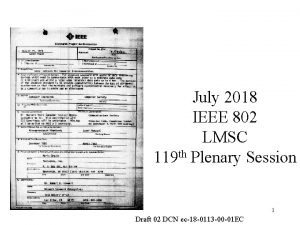 July 2018 IEEE 802 LMSC 119 th Plenary