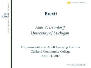 Brexit Alan V Deardorff University of Michigan For