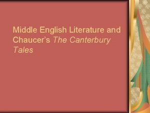 Middle English Literature and Chaucers The Canterbury Tales