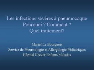 Les infections svres pneumocoque Pourquoi Comment Quel traitement