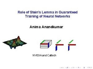 Role of Steins Lemma in Guaranteed Training of