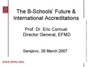 Prof Dr Eric Cornuel Director General EFMD Sarajevo