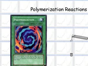 What is polymerization