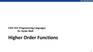 Shell CSCE 314 TAMU CSCE 314 Programming Languages