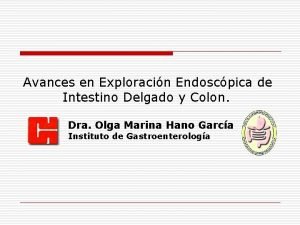 Avances en Exploracin Endoscpica de Intestino Delgado y