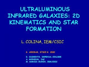 ULTRALUMINOUS INFRARED GALAXIES 2 D KINEMATICS AND STAR