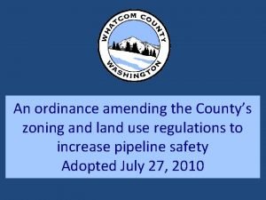 An ordinance amending the Countys zoning and land