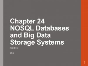 Chapter 24 NOSQL Databases and Big Data Storage