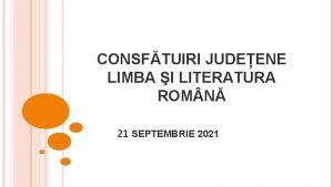 CONSFTUIRI JUDEENE LIMBA I LITERATURA ROM N 21