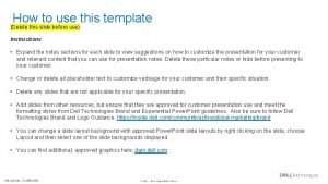 How to use this template Delete this slide