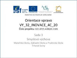 Orientace vpravo VY32INOVACE4 C20 slo projektu CZ 1