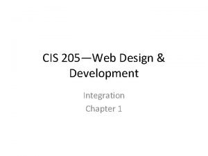 CIS 205Web Design Development Integration Chapter 1 Chapter