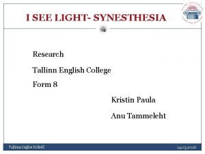 I SEE LIGHT SYNESTHESIA Research Tallinn English College