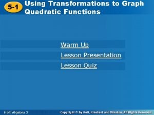 Using Transformations to Graph 5 1 Quadratic Functions