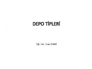 DEPO TPLER r Gr Ozan ZAMB TRKYEDE SOUK