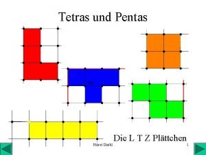 Tetras und Pentas Horst Steibl Die L T