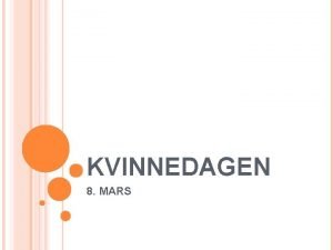 KVINNEDAGEN 8 MARS FEIRING Rdberghallen Inngang 8 mars