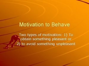 Two types of motivation