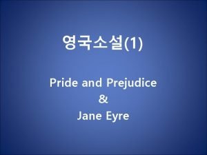 Pride and prejudice jane eyre Pride and prejudice jane eyre