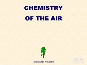 CHEMISTRY OF THE AIR KNOCKHARDY PUBLISHING 2008 SPECIFICATIONS