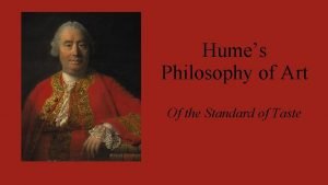 Humes Philosophy of Art Of the Standard of