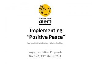 Implementing Positive Peace Companies Contributing to Peacebuilding Implementation