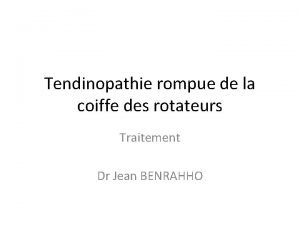 Tendinopathie rompue de la coiffe des rotateurs Traitement