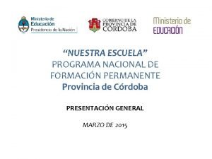 NUESTRA ESCUELA PROGRAMA NACIONAL DE FORMACIN PERMANENTE Provincia