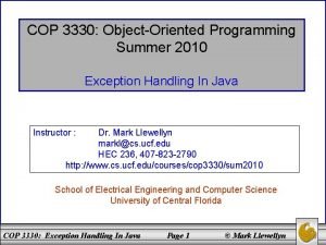 COP 3330 ObjectOriented Programming Summer 2010 Exception Handling