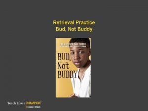 Retrieval Practice Bud Not Buddy Retrieval Practice Lesson