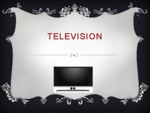 Purpose of television