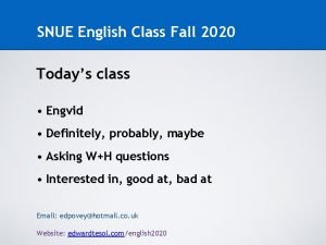 SNUE English Class Fall 2020 Todays class Engvid