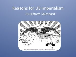 Reasons for US Imperialism US History Spiconardi Starter