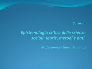 Corso di Epistemologia critica delle scienze sociali teorie