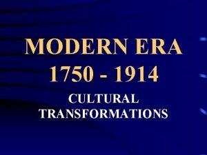 MODERN ERA 1750 1914 CULTURAL TRANSFORMATIONS WESTERN CONSUMERISM